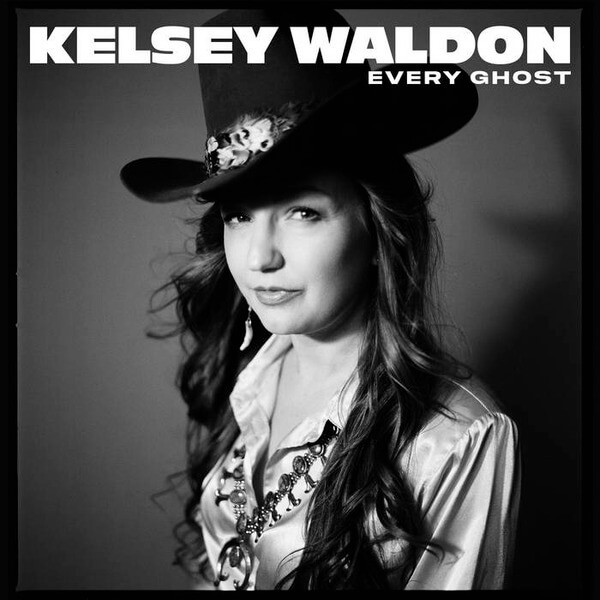 Kelsey Waldon - Every Ghost - LP