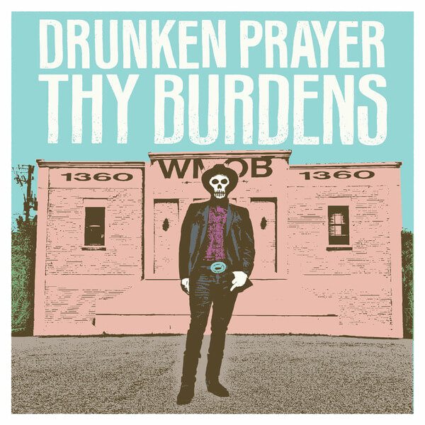 Drunken Prayer - Thy Burdens - LP