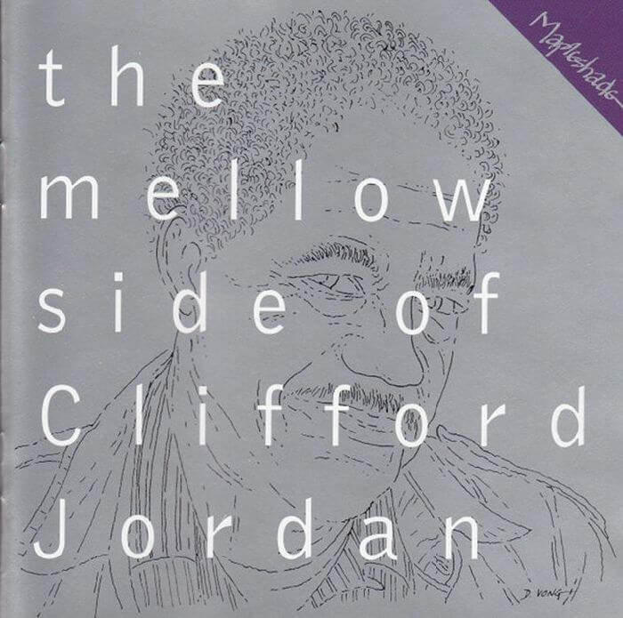 Clifford Jordan & Friends - The Mellow Side Of Clifford Jordan - CD