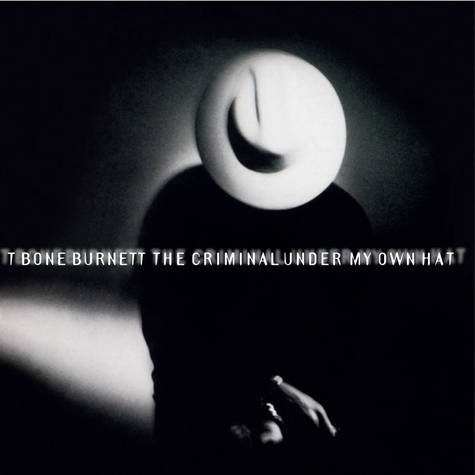 T Bone Burnett - The Criminal Under My Own Hat - Vinyl LP