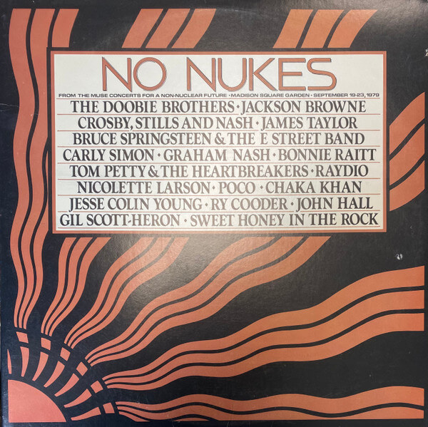 Various Artists - No Nukes - From The Muse Concerts For A Non-Nuclear Future - Madison Square Garden - September 19-23, 1979 - Vinyl LP