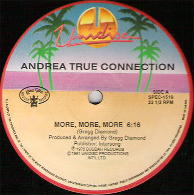 Andrea True Connection – More, More, More / What's Your Name, What's Your Number / N.Y. You Got Me Dancing