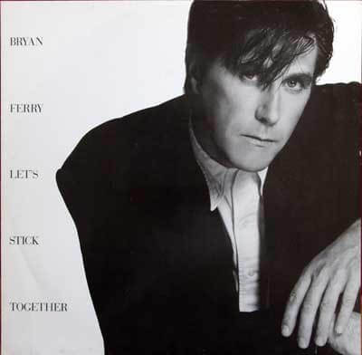 Bryan Ferry ‎– Let's Stick Together - 12''