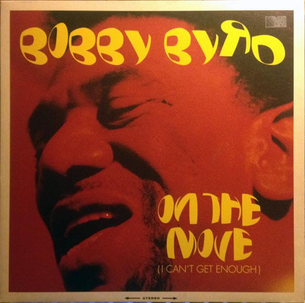 Bobby Byrd - On The Move (I Can't Get Enough) - Vinyl LP