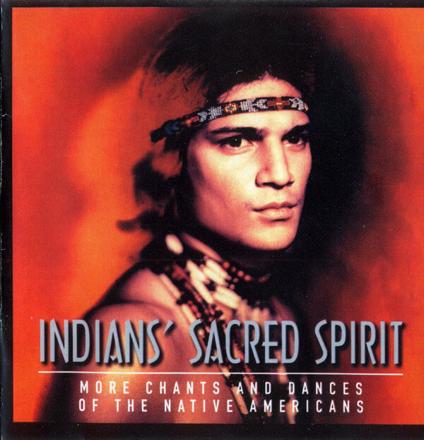 Sacred Spirit - More Chants And Dances Of The Native Americans - CD