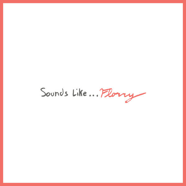 Florry - Sounds Like... - Tape