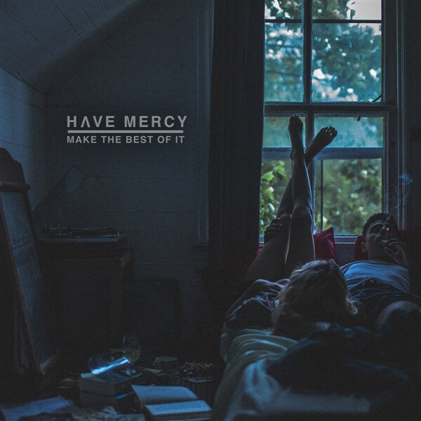 Have Mercy - Make The Best Of It - CD