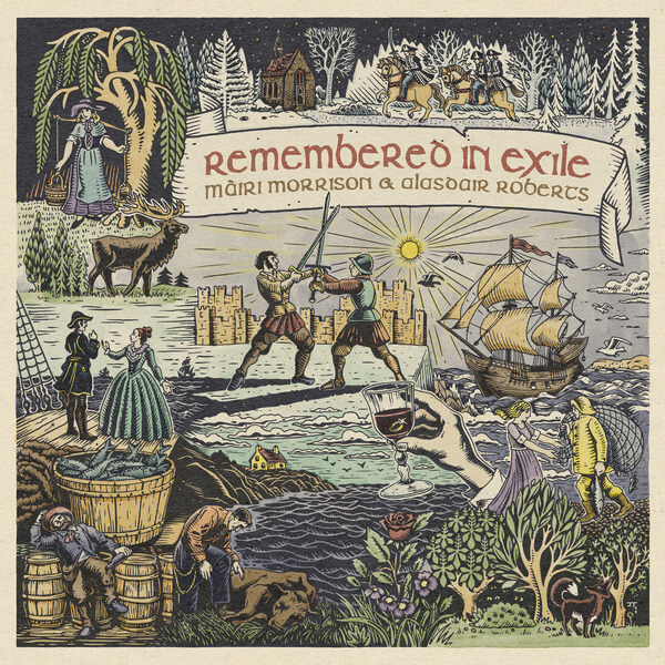 Mairi Morrison & Alasdair Roberts with Pete Johnston & Friends - Remembered in Exile: Songs and Ballads From Nova Scotia - CD