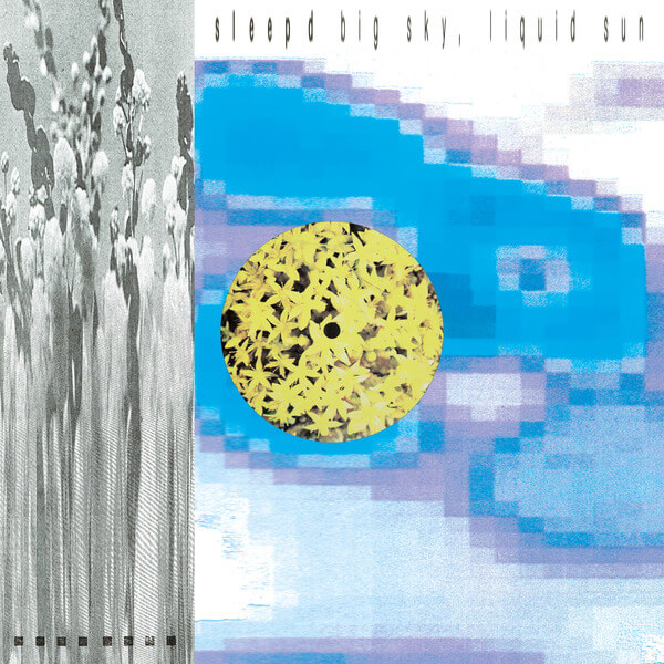 Sleep D - Big Sky, Liquid Sun - 12"