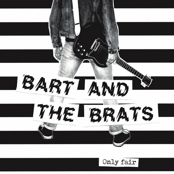 Bart And The Brats - Only Fair - 7"