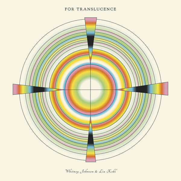 Whitney Johnson & Lia Kohl - For Translucence - LP