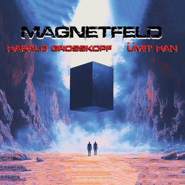 Harald Grobkopf & Umit Han - Magnetfeld - CD