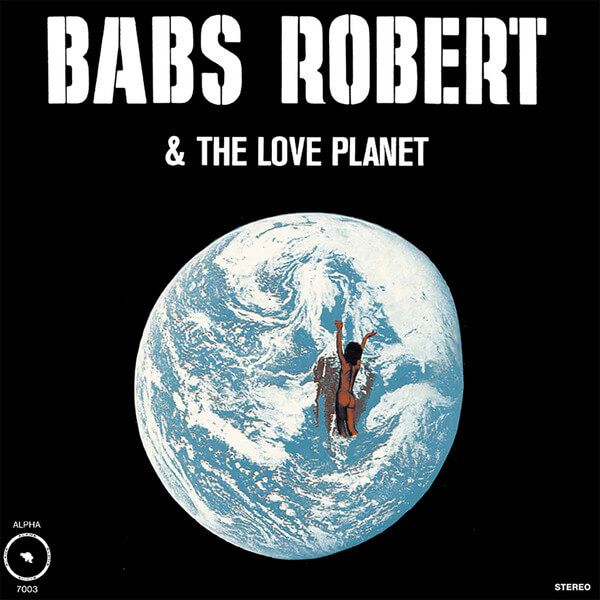 Babs Robert & The Love Planet - Babs Robert & The Love Planet - CD