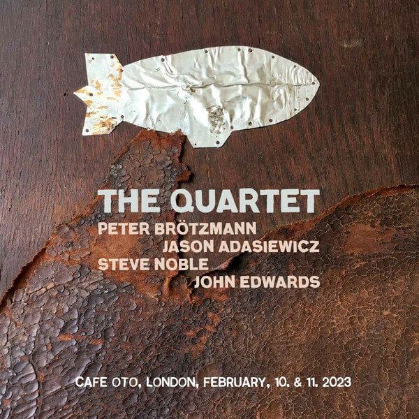 Peter Brotzmann / John Edwards / Steve Noble / Jason Adasiewicz - The Quartet - 2LP