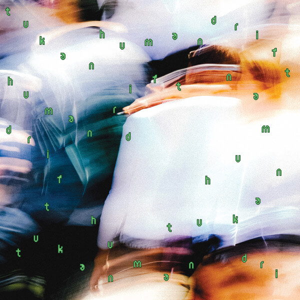 Tukan - Human Drift - LP