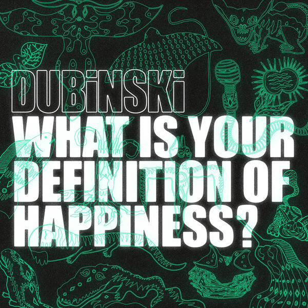 Dubinski - What Is Your Definition Of Happiness? - CD