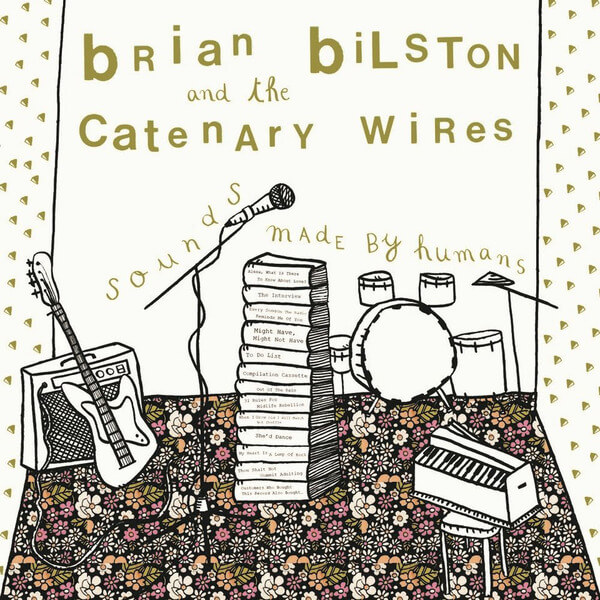 Brian Bilston And The Catenary Wires - Sounds Made By Humans - CD