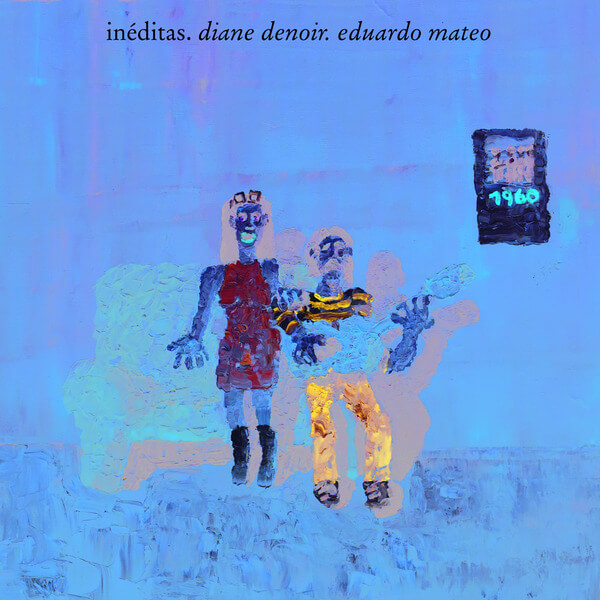 Diane Denoir & Eduardo Mateo - Ineditas - LP