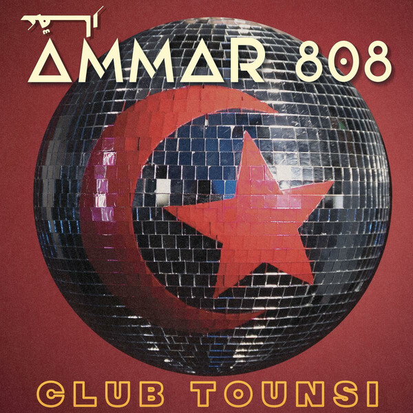 Ammar 808 - Club Tounsi - LP