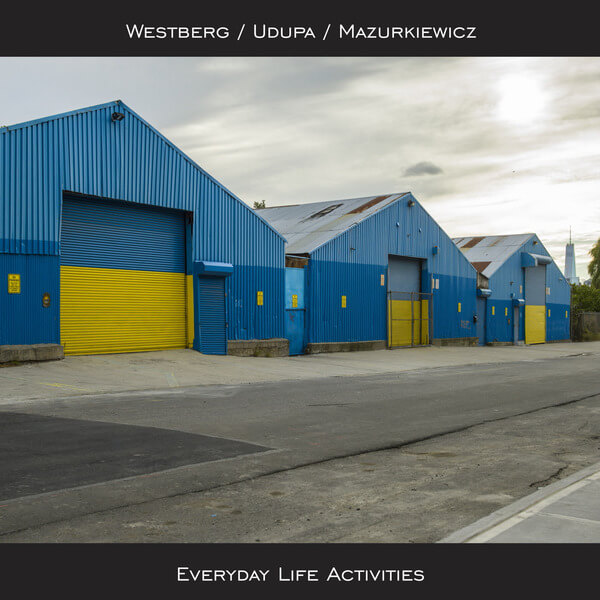 Westberg, Udupa & Mazurkiewicz - Everyday Life Activities - LP