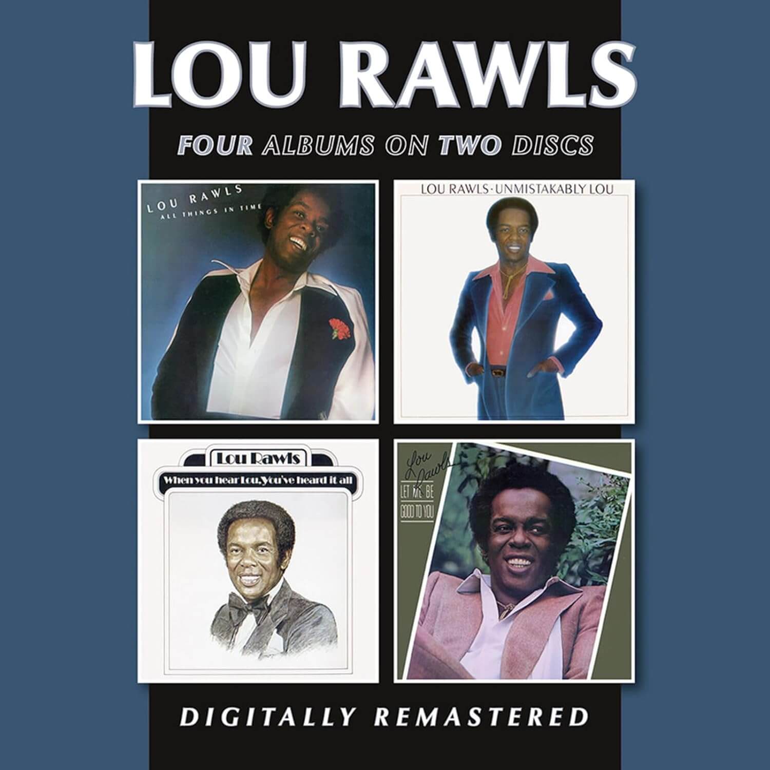 Lou Rawls - All Things In Time/Unmistakably Lou / When You Hear Lou, You've Heard It All / Let Me Be Good To You - CD