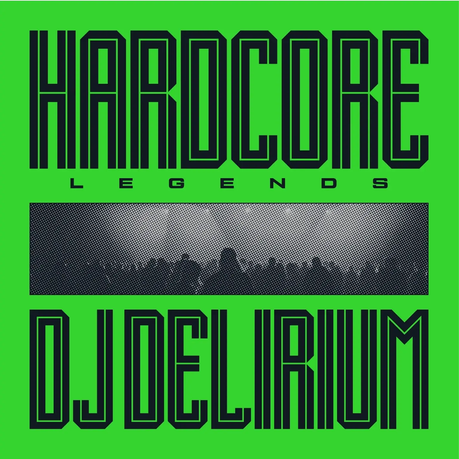 DJ Delirium - Hardcore Legends - Vinyl LP
