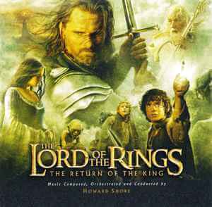 Howard Shore ‎– The Lord Of The Rings: The Return Of The King (Original Motion Picture Soundtrack) - CD