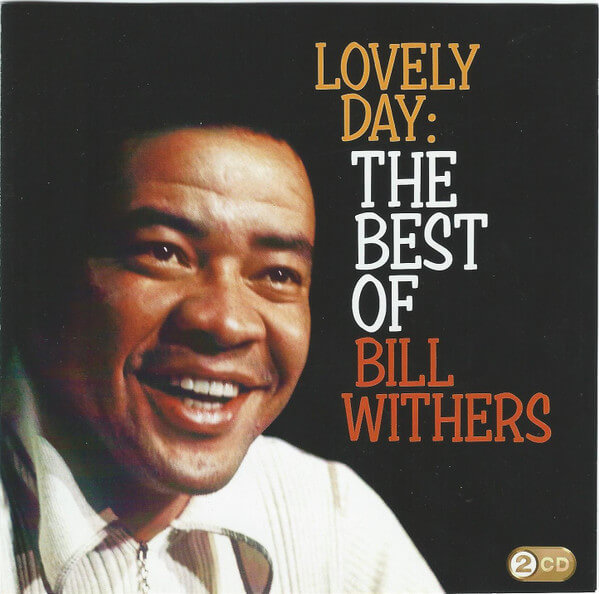 Bill Withers - Lovely Day: The Best Of Bill Withers - CD