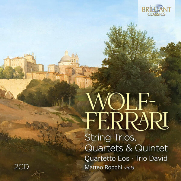 Quartetto Eos & Trio D... - Wolf-ferrari: String Trios, Quartets & Quintet - CD