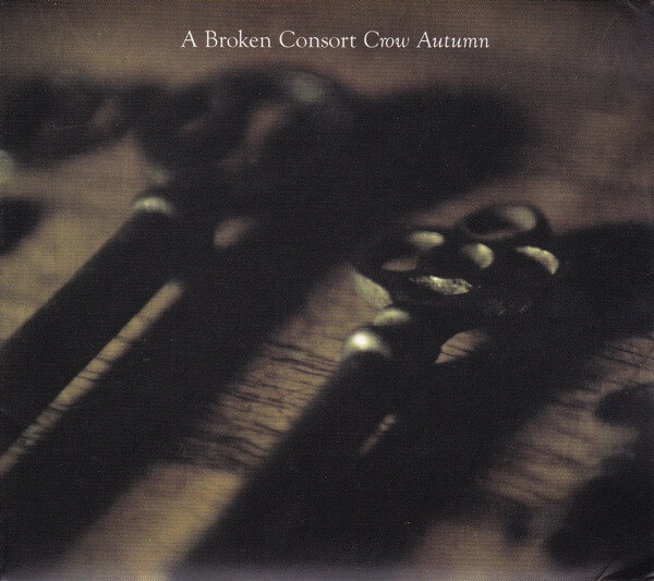 A Broken Consort - Crow Autumn - CD