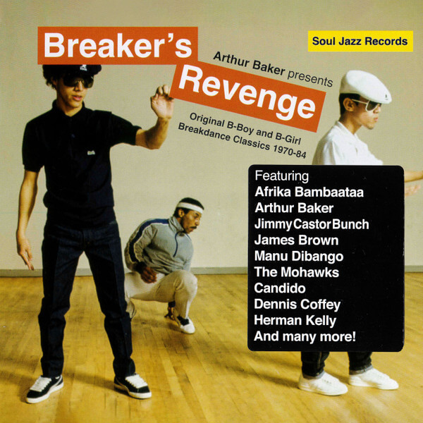 Arthur Baker - Arthur Baker Presents Breaker S Revenge And Original B-boy And B-girl Breakdance Classics 1970-84 - CD