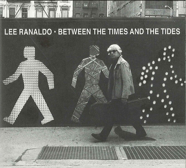 Lee Ranaldo - Between The Times & The Tides - CD
