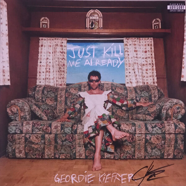 Geordie Kieffer - Just Kill Me Already - Vinyl LP