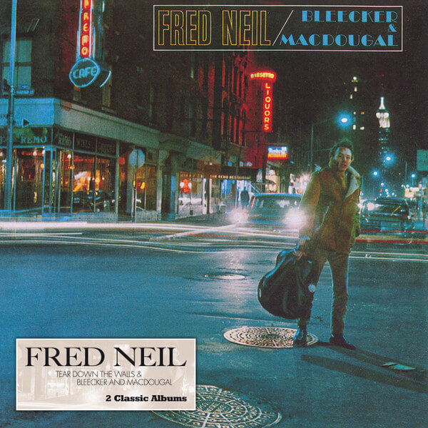 Fred Neil - Tear Down The Walls & Bleecker And Macdougal - CD