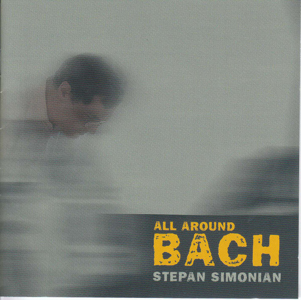 Stepan Simonian - All Around Bach - CD
