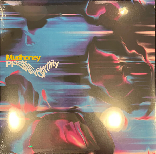 Mudhoney - Plastic Eternity - LP