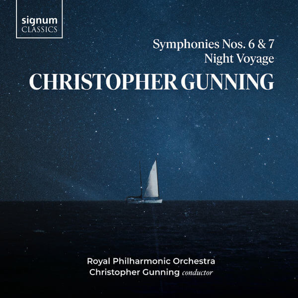 Christopher Gunning - Symphonies Nos. 6 & 7, Night Voyage - CD