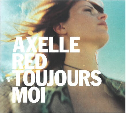 Axelle Red - Toujours Moi - CD
