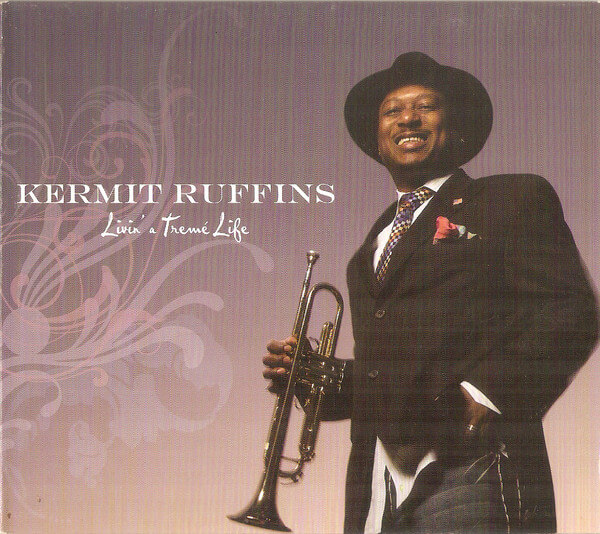 Kermit Ruffins - Livin' A Treme Life - CD