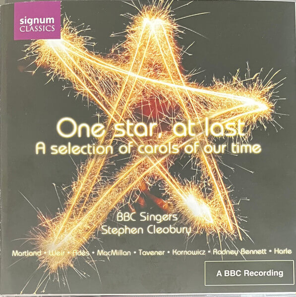 Bbc Singers - One Star At Last:a Selection Of Carols Of Our Time - CD