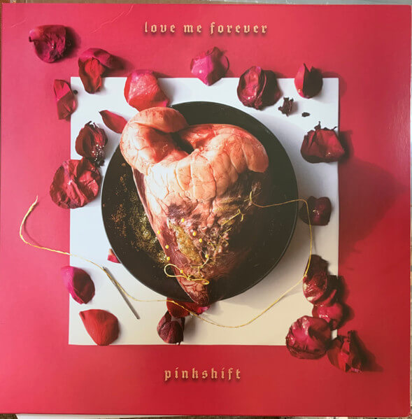 Pinkshift - Love Me Forever - Vinyl LP