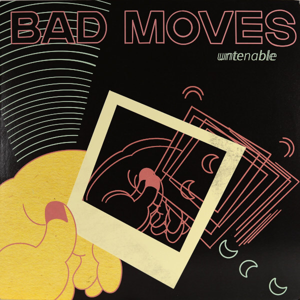 Bad Moves - Untenable - Vinyl LP
