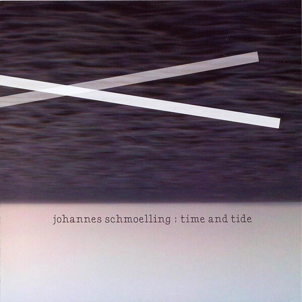 Johannes Schmoelling - Time And Tide - CD