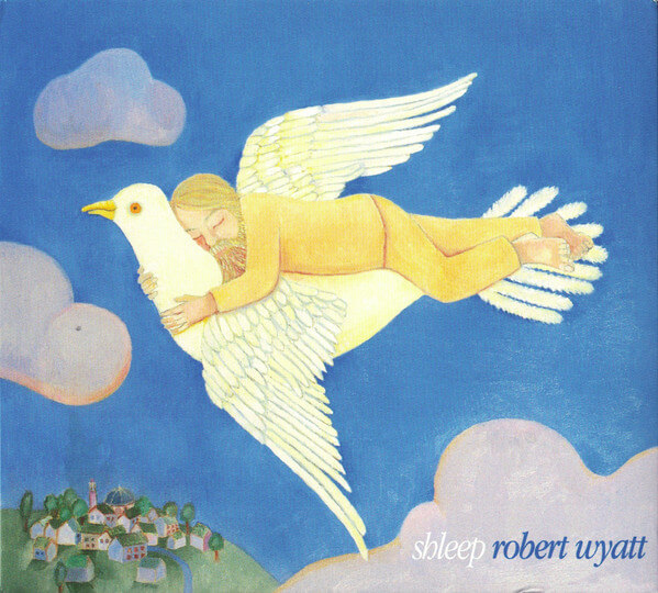 Robert Wyatt - Shleep - CD