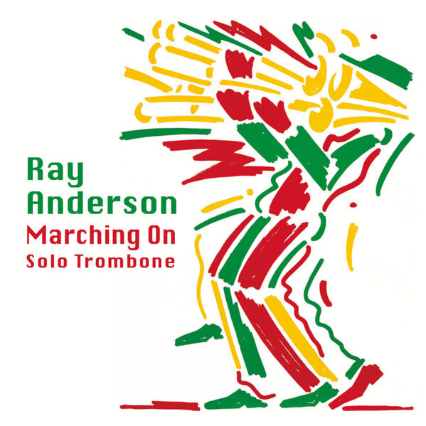 Ray Anderson - Marching On - CD