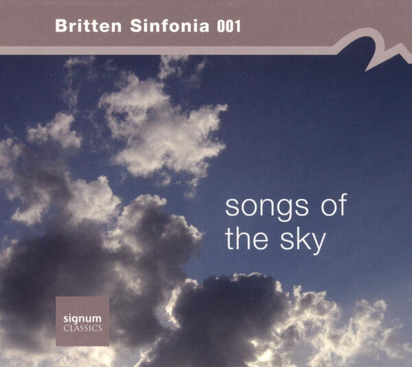 Britten Sinfonia - Songs Of The Sky - CD