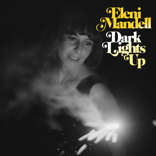 Eleni Mandell - Dark Lights Up - CD