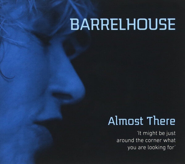 Barrelhouse - Almost There - CD