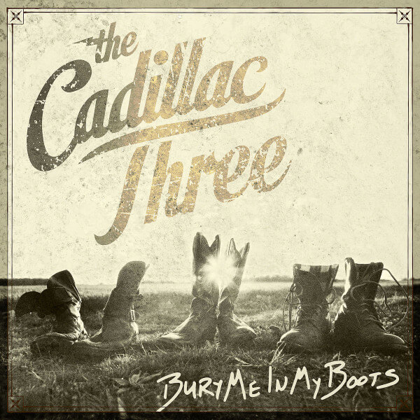 Cadillac Three - Bury Me In My Boots - CD
