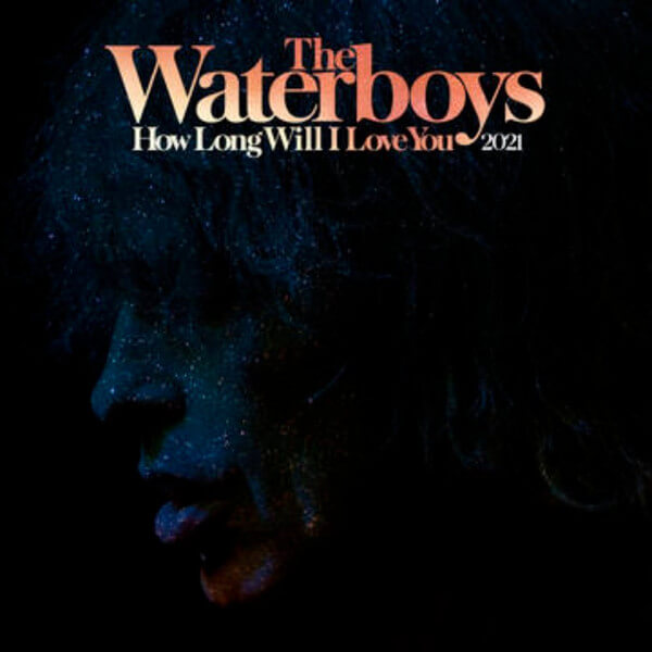 Waterboys - How Long Will I Love You 2021 - Vinyl LP